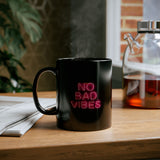 No Bad Vibes Mug